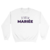 Sweat EVJF Je suis la mariee