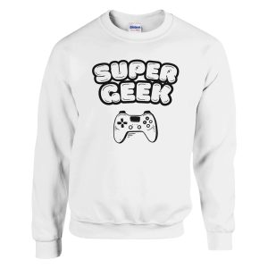 Sweat Geek Super geek Sweat Geek Super geek