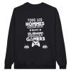 Sweat Geek Tous les hommes naissent egaux mais les meilleurs deviennent gamers