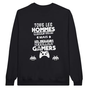 Sweat Geek Tous les hommes naissent egaux mais les meilleurs deviennent gamers