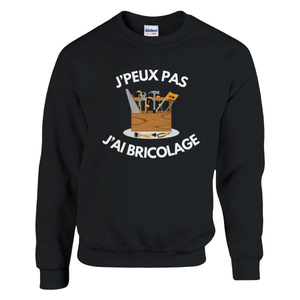 Sweat Je peux pas j’ai bricolage