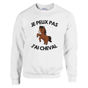 Sweat Je peux pas j’ai cheval Sweat Je peux pas j’ai cheval