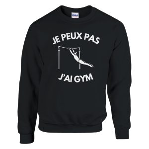 Sweat Je peux pas j’ai gym Sweat Je peux pas j’ai gym
