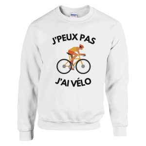 Sweat Je peux pas j’ai velo Sweat Je peux pas j’ai velo
