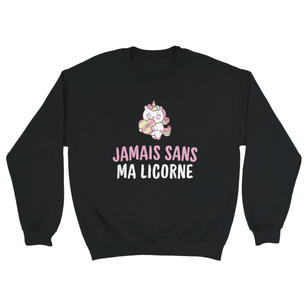 Sweat Licorne Jamais sans ma licorne