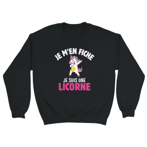 Sweat Licorne Je m’en fiche je suis une licorne Sweat Licorne Je m’en fiche je suis une licorne
