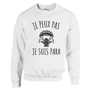 Sweat Militaire Je peux pas je suis para Sweat Militaire Je peux pas je suis para