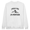 Sweat Montagne J’peux pas j’ai montagne