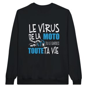 Sweat Motard Le virus de la moto tu le gardes toute ta vie