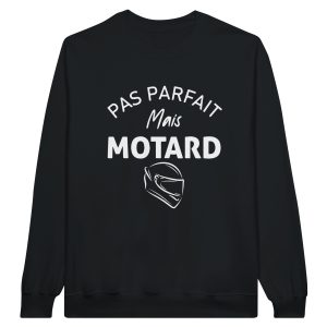 Sweat Motard Pas parfait mais motard Sweat Motard Pas parfait mais motard