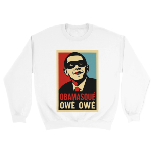 Sweat Obamasque Owe Owe Sweat Obamasque Owe Owe