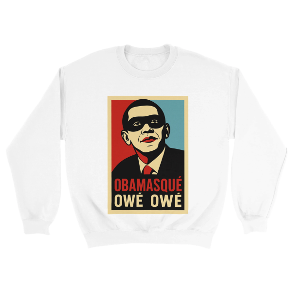 Sweat Obamasque Owe Owe