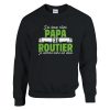 Sweat Routier J’ai deux roles papa et routier je dechire dans les deux