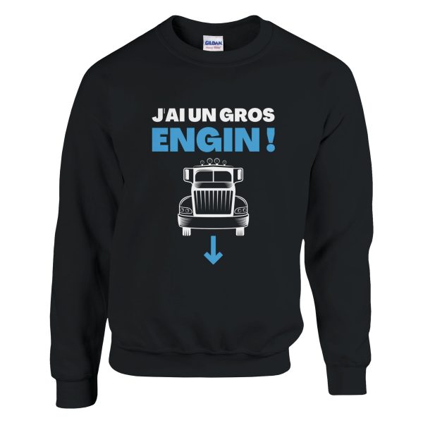 Sweat Routier J’ai un gros engin