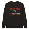 Sweat Vin Tais-toi et offre-moi un verre de vin