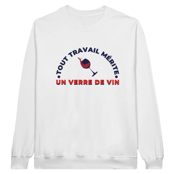 Sweat Vin Tout travail merite un verre de vin