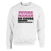 Sweat annonce grossesse Future maman en cours veuillez patienter