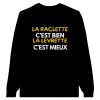 Sweat beauf La raclette c’est bien la levrette c’est mieux