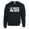 Sweat beauf Le doute, ma bite