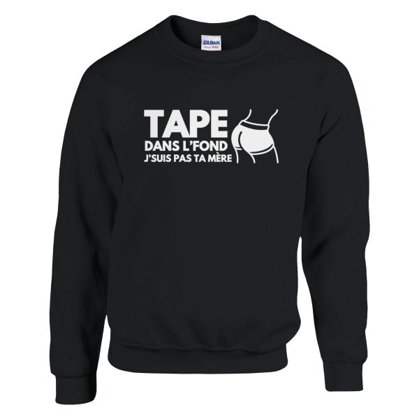Sweat beauf Tape dans l’fond j’suis pas ta mere