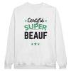 Sweat beauf certifie super beauf