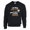 Sweat chasseur J’ai deux mots a dire a cette becasse