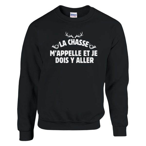 Sweat chasseur La chasse m’appelle et je dois y aller