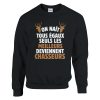 Sweat chasseur On nait tous egaux seuls les meilleurs deviennent chasseurs