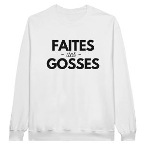 Sweat maman Faites des gosses Sweat maman Faites des gosses