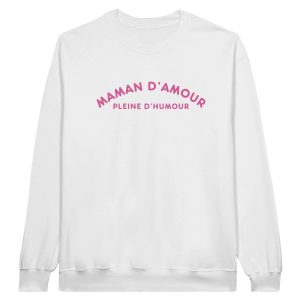 Sweat maman Maman d’amour pleine d’humour Sweat maman Maman d’amour pleine d’humour