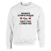 Sweat maman Maman sympathique mais faut pas l’enerver