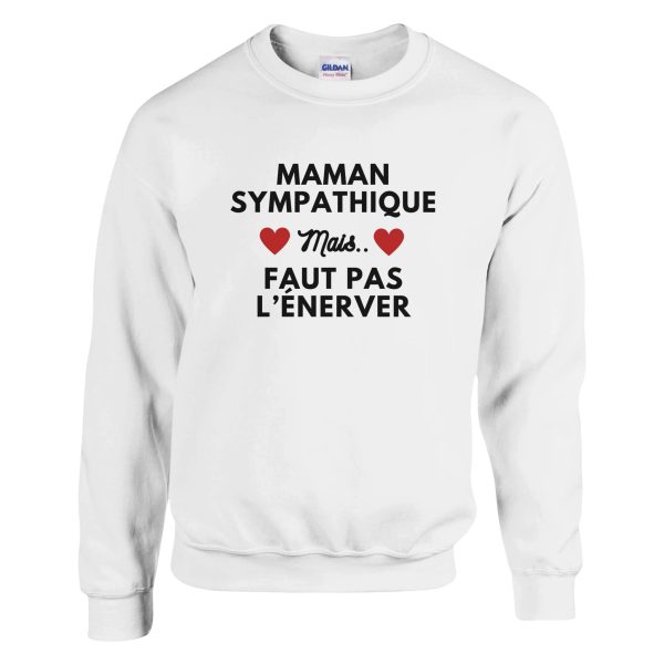Sweat maman Maman sympathique mais faut pas l’enerver