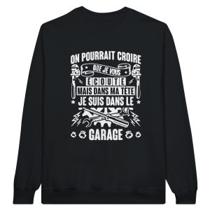 Sweat mecanique On pourrait croire que je vous ecoute mais dans ma tete je suis dans le garage Sweat mecanique On pourrait croire que je vous ecoute mais dans ma tete je suis dans le garage