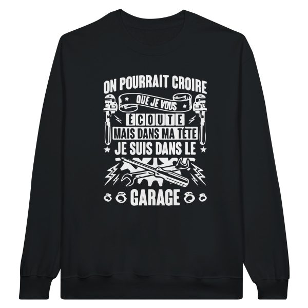 Sweat mecanique On pourrait croire que je vous ecoute mais dans ma tete je suis dans le garage