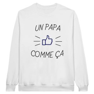 Sweat papa Un papa comme ca Sweat papa Un papa comme ca