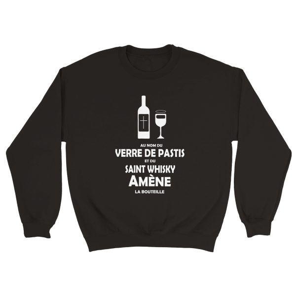 Sweat pastis Au nom du verre de pastis et du saint whisky amene la bouteille