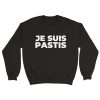 Sweat pastis Je suis pastis