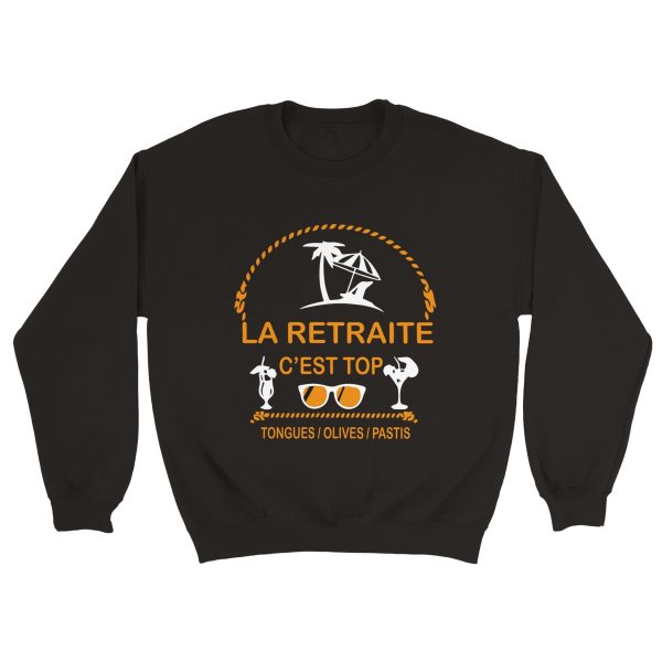 Sweat pastis La retraite c’est top, tongues, olives, pastis