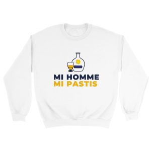 Sweat pastis Mi homme Mi pastis Sweat pastis Mi homme Mi pastis