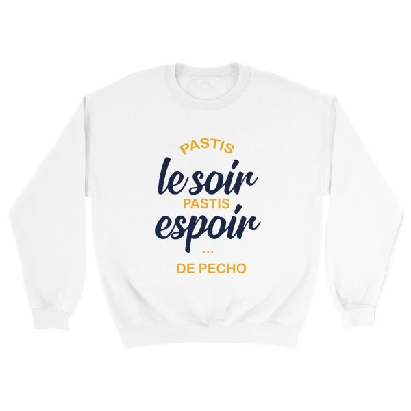 Sweat pastis Pastis le soir pastis espoir de pecho