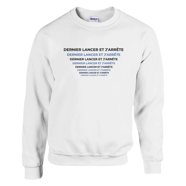 Sweat pecheur Dernier lancer et j’arrete