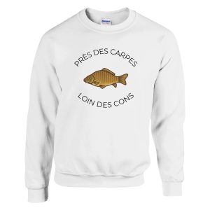 Sweat pecheur Pres des carpes loin des cons Sweat pecheur Pres des carpes loin des cons