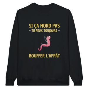 Sweat pecheur Si ca mord pas tu peux toujours bouffer l’appat Sweat pecheur Si ca mord pas tu peux toujours bouffer l’appat
