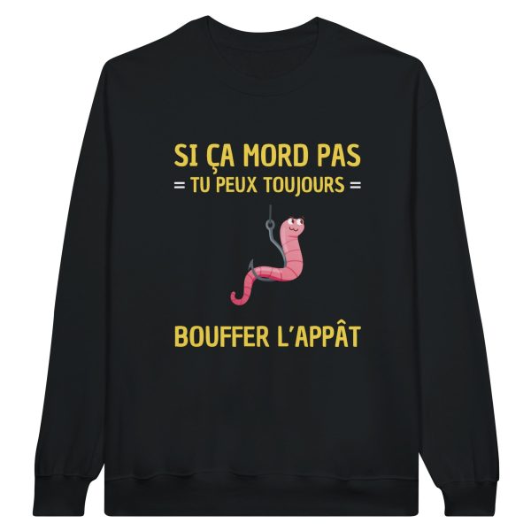 Sweat pecheur Si ca mord pas tu peux toujours bouffer l’appat