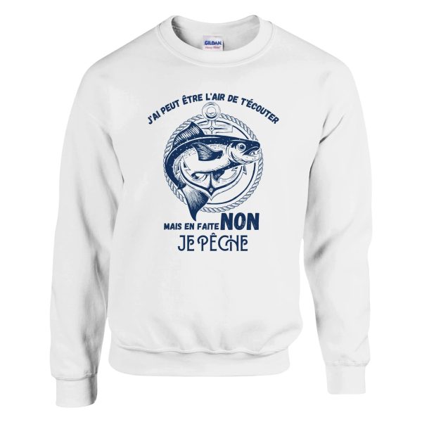 Sweat pecheur j’ai peut etre l’air de t’ecouter mais en faite non je peche