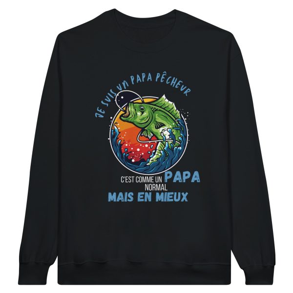 Sweat pecheur je suis un papa pecheur c’est comme un papa normal mais en mieux