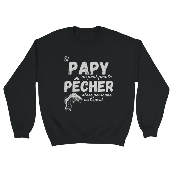 Sweat pecheur si papy ne peut pas le pecher alors personne ne le peut