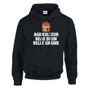 Sweat a capuche Agriculteur Agriculteur beau brun belle graine