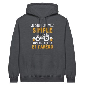 Sweat a capuche Agriculteur Je suis un mec simple j’aime les tracteurs et l’apero