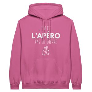 Sweat a capuche Apero Faite l’apero pas la guerre